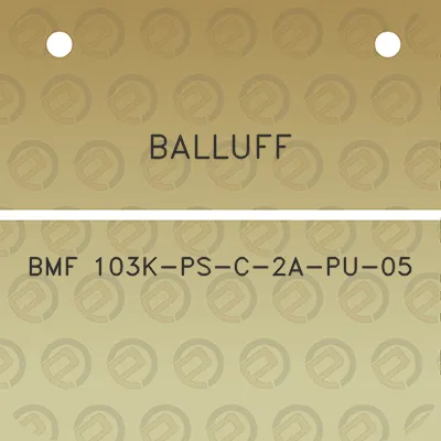 balluff-bmf-103k-ps-c-2a-pu-05