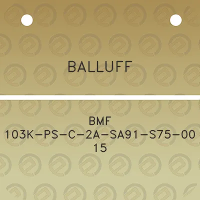 balluff-bmf-103k-ps-c-2a-sa91-s75-00-15