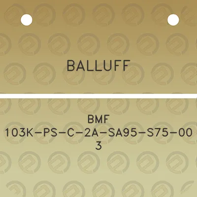 balluff-bmf-103k-ps-c-2a-sa95-s75-00-3