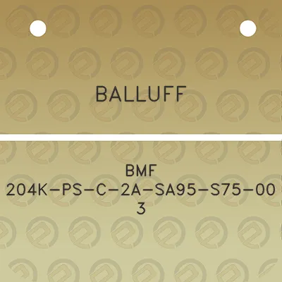 balluff-bmf-204k-ps-c-2a-sa95-s75-00-3