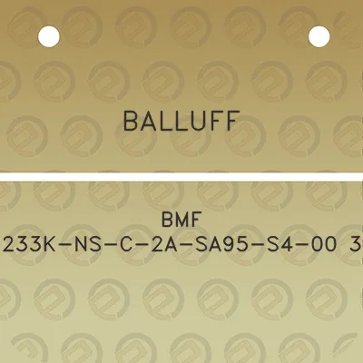 balluff-bmf-233k-ns-c-2a-sa95-s4-00-3