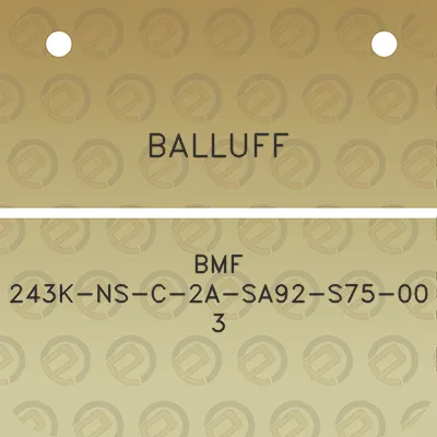 balluff-bmf-243k-ns-c-2a-sa92-s75-00-3