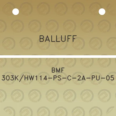 balluff-bmf-303khw114-ps-c-2a-pu-05