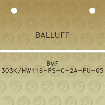 balluff-bmf-303khw116-ps-c-2a-pu-05