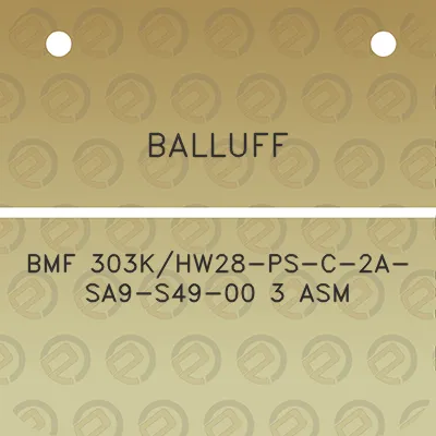 balluff-bmf-303khw28-ps-c-2a-sa9-s49-00-3-asm