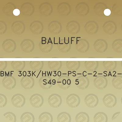 balluff-bmf-303khw30-ps-c-2-sa2-s49-00-5