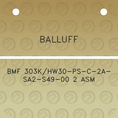 balluff-bmf-303khw30-ps-c-2a-sa2-s49-00-2-asm