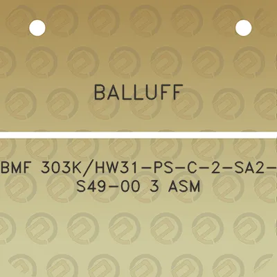 balluff-bmf-303khw31-ps-c-2-sa2-s49-00-3-asm