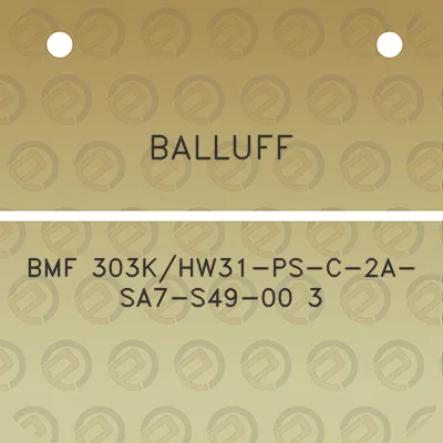 balluff-bmf-303khw31-ps-c-2a-sa7-s49-00-3