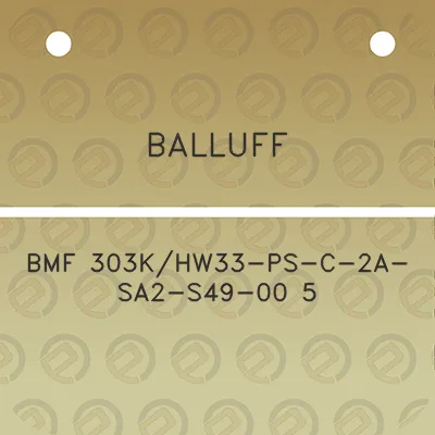 balluff-bmf-303khw33-ps-c-2a-sa2-s49-00-5