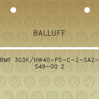 balluff-bmf-303khw40-ps-c-2-sa2-s49-00-2