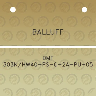 balluff-bmf-303khw40-ps-c-2a-pu-05