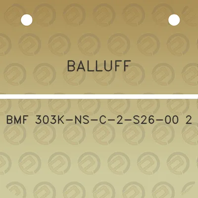 balluff-bmf-303k-ns-c-2-s26-00-2