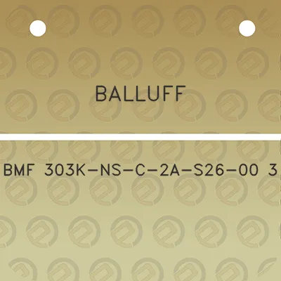 balluff-bmf-303k-ns-c-2a-s26-00-3