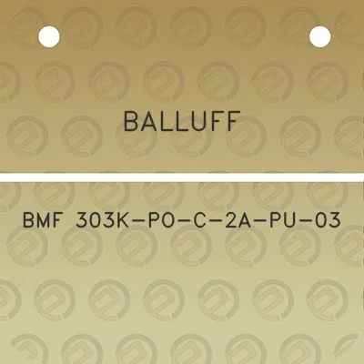 balluff-bmf-303k-po-c-2a-pu-03