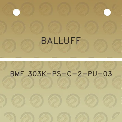 balluff-bmf-303k-ps-c-2-pu-03