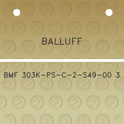 balluff-bmf-303k-ps-c-2-s49-00-3