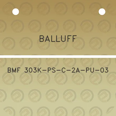 balluff-bmf-303k-ps-c-2a-pu-03