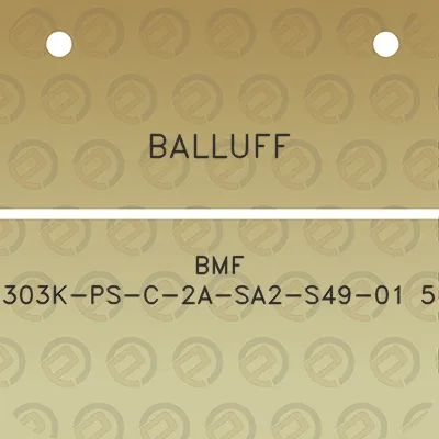 balluff-bmf-303k-ps-c-2a-sa2-s49-01-5