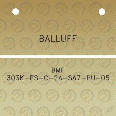 balluff-bmf-303k-ps-c-2a-sa7-pu-05