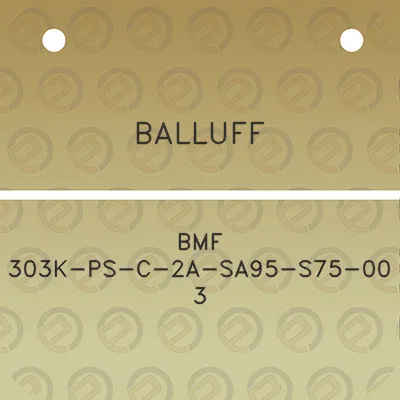 balluff-bmf-303k-ps-c-2a-sa95-s75-00-3