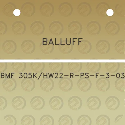 balluff-bmf-305khw22-r-ps-f-3-03