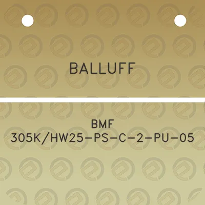 balluff-bmf-305khw25-ps-c-2-pu-05