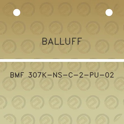 balluff-bmf-307k-ns-c-2-pu-02