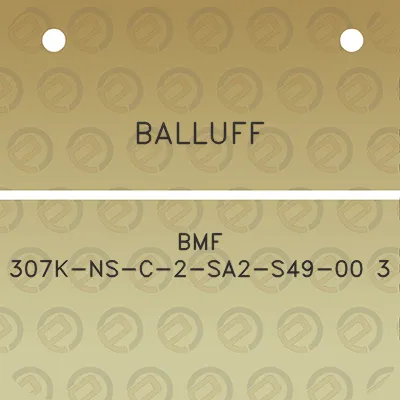 balluff-bmf-307k-ns-c-2-sa2-s49-00-3