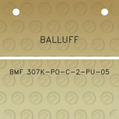 balluff-bmf-307k-po-c-2-pu-05