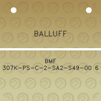 balluff-bmf-307k-ps-c-2-sa2-s49-00-6