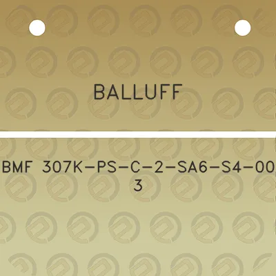 balluff-bmf-307k-ps-c-2-sa6-s4-00-3