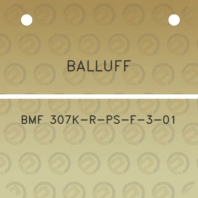 balluff-bmf-307k-r-ps-f-3-01