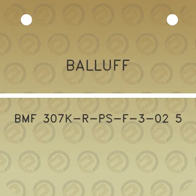 balluff-bmf-307k-r-ps-f-3-02-5