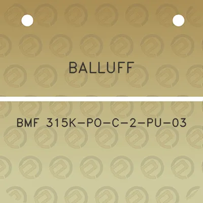 balluff-bmf-315k-po-c-2-pu-03