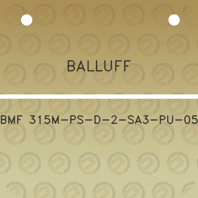 balluff-bmf-315m-ps-d-2-sa3-pu-05