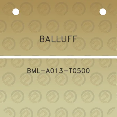 balluff-bml-a013-t0500