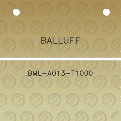 balluff-bml-a013-t1000