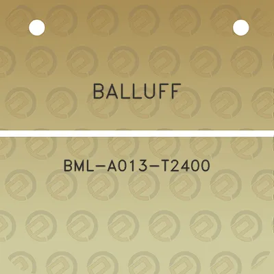 balluff-bml-a013-t2400