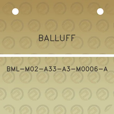 balluff-bml-m02-a33-a3-m0006-a