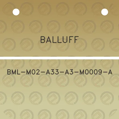 balluff-bml-m02-a33-a3-m0009-a