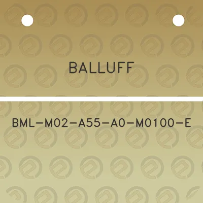 balluff-bml-m02-a55-a0-m0100-e