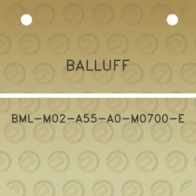 balluff-bml-m02-a55-a0-m0700-e