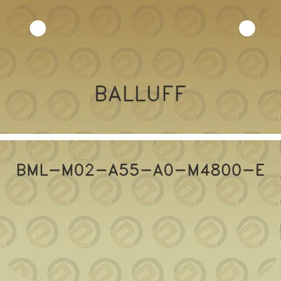 balluff-bml-m02-a55-a0-m4800-e