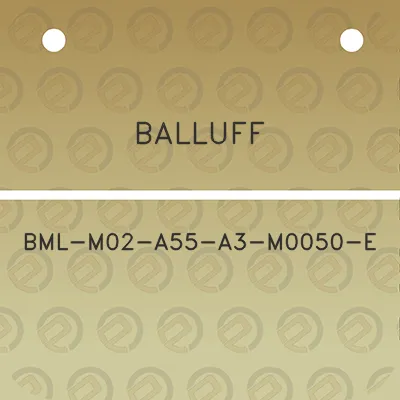 balluff-bml-m02-a55-a3-m0050-e