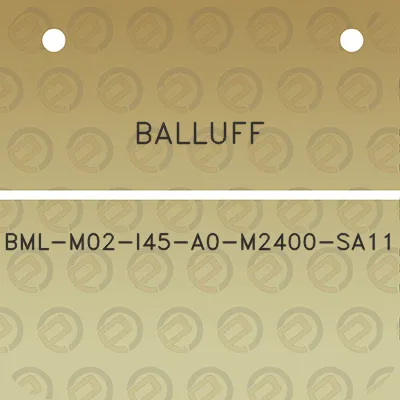 balluff-bml-m02-i45-a0-m2400-sa11