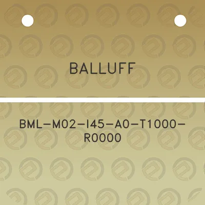 balluff-bml-m02-i45-a0-t1000-r0000