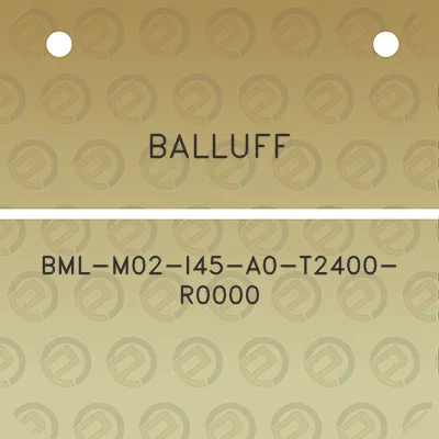 balluff-bml-m02-i45-a0-t2400-r0000