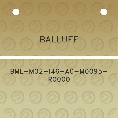 balluff-bml-m02-i46-a0-m0095-r0000