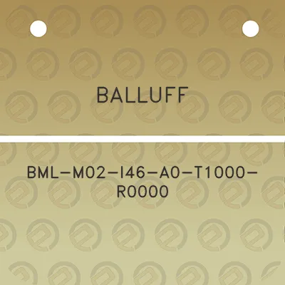 balluff-bml-m02-i46-a0-t1000-r0000